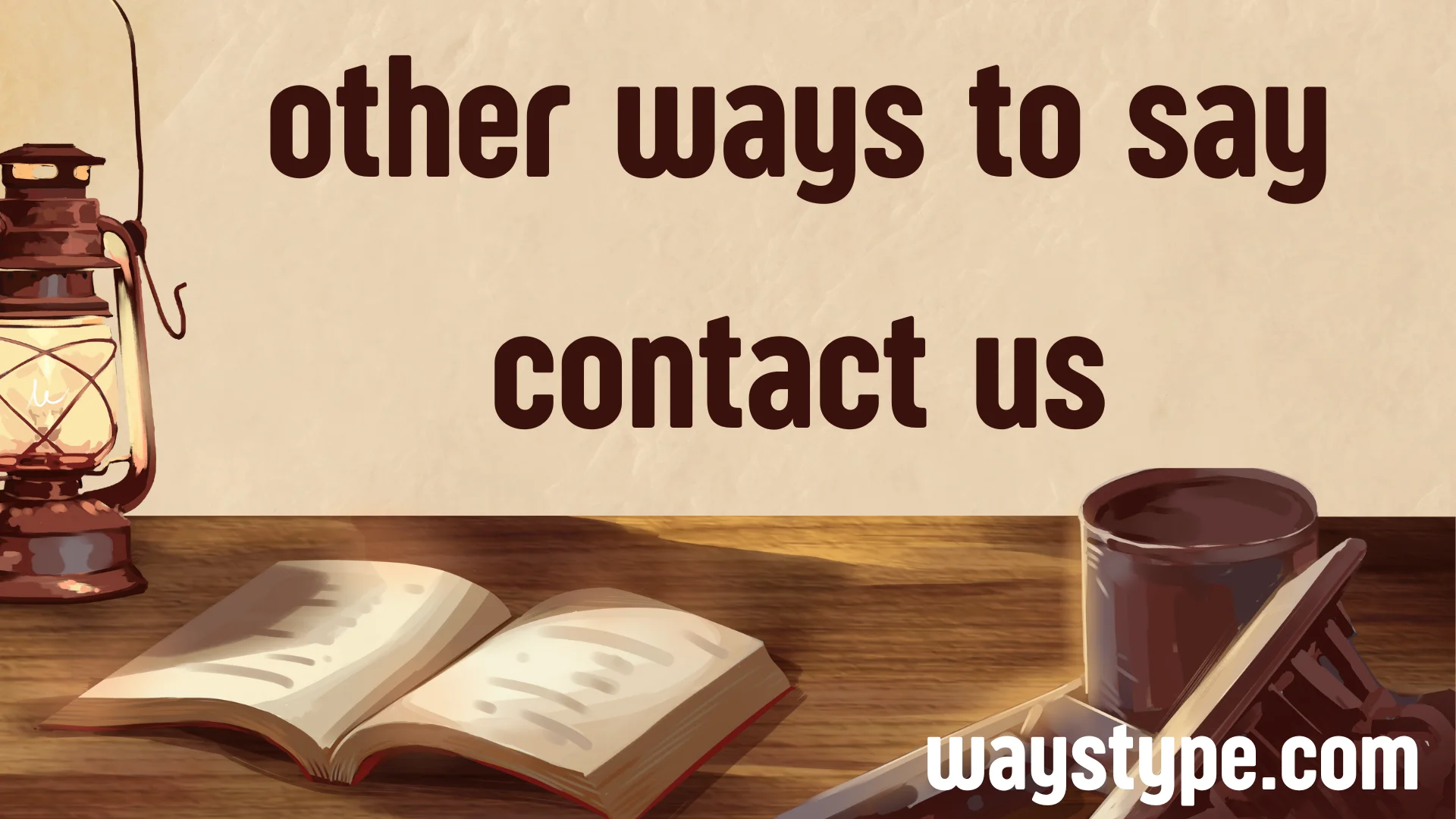 other ways to say contact us