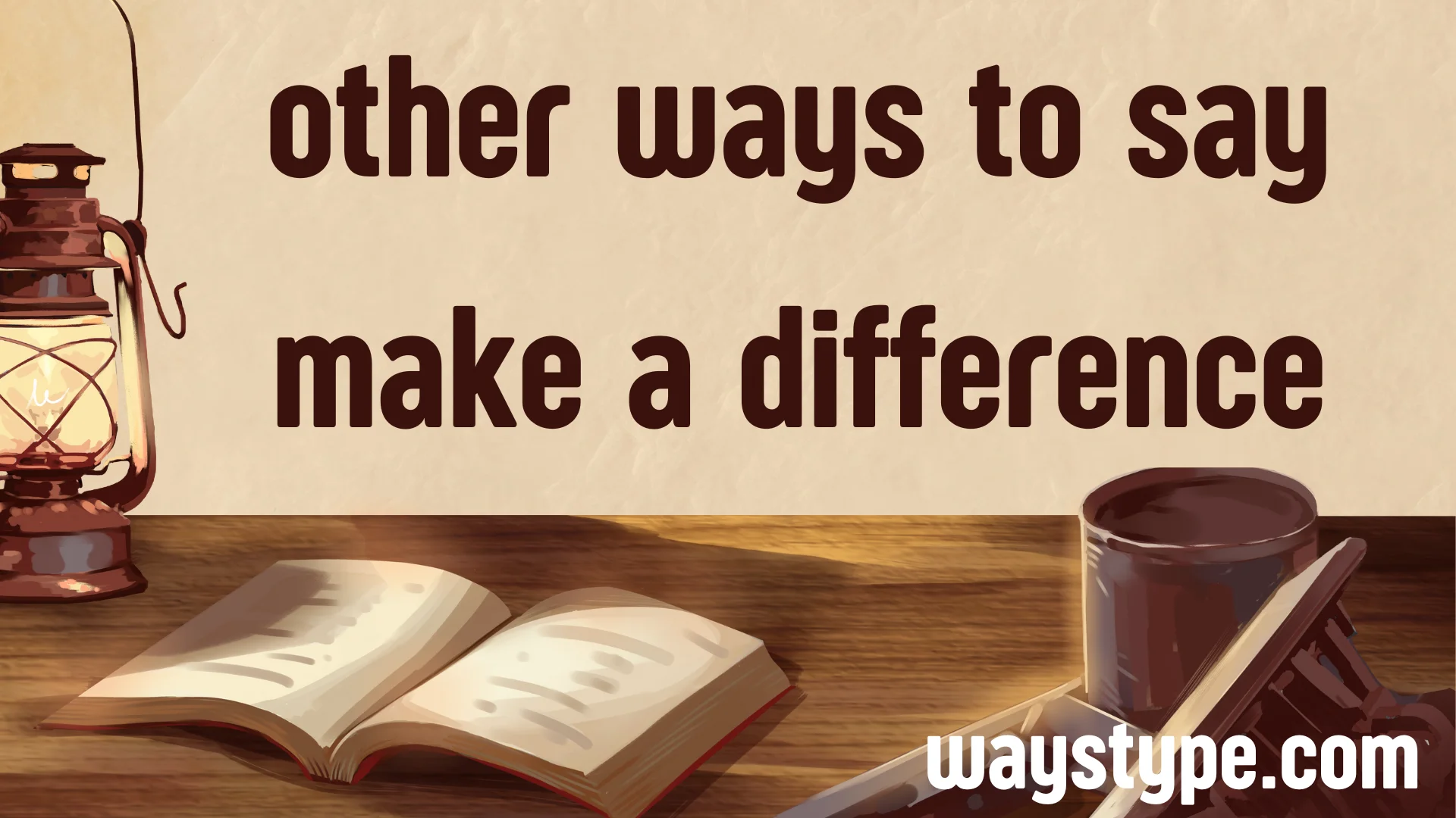 other ways to say make a difference