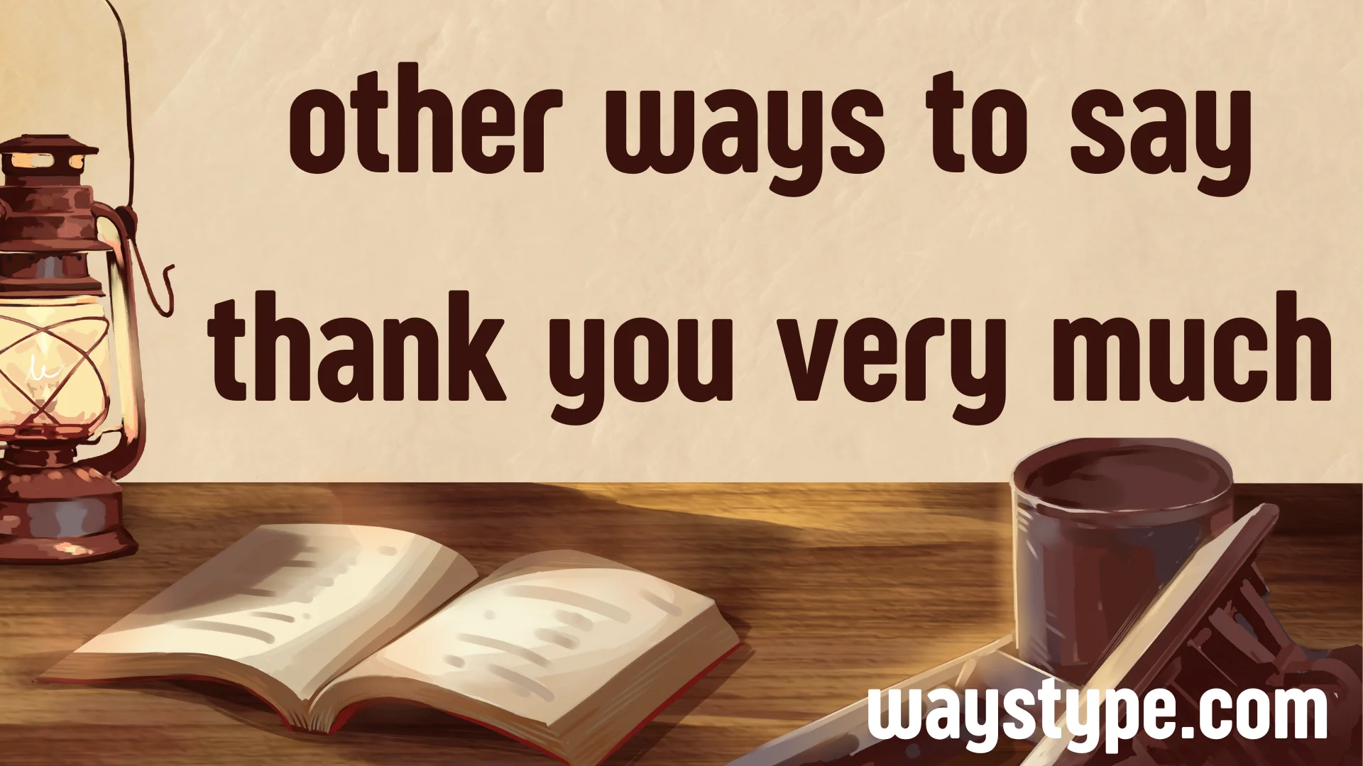 other ways to say thank you very much