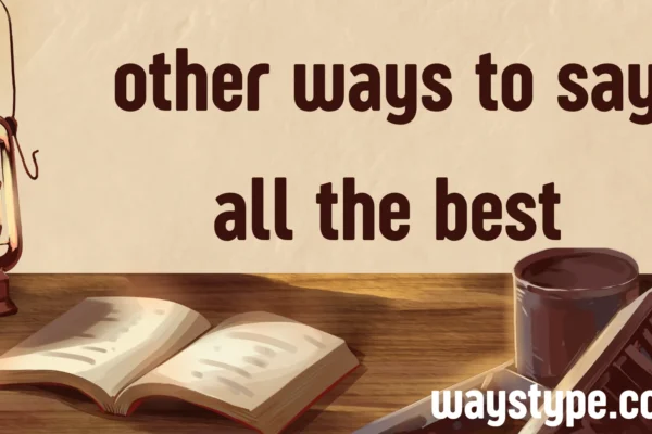 other ways to say all the best