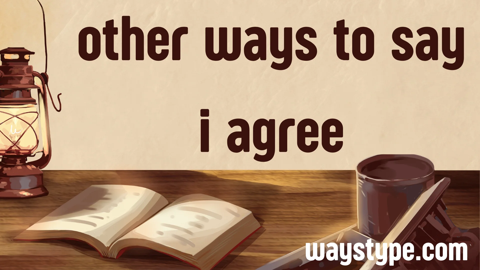 other ways to say i agree