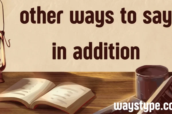 other ways to say in addition