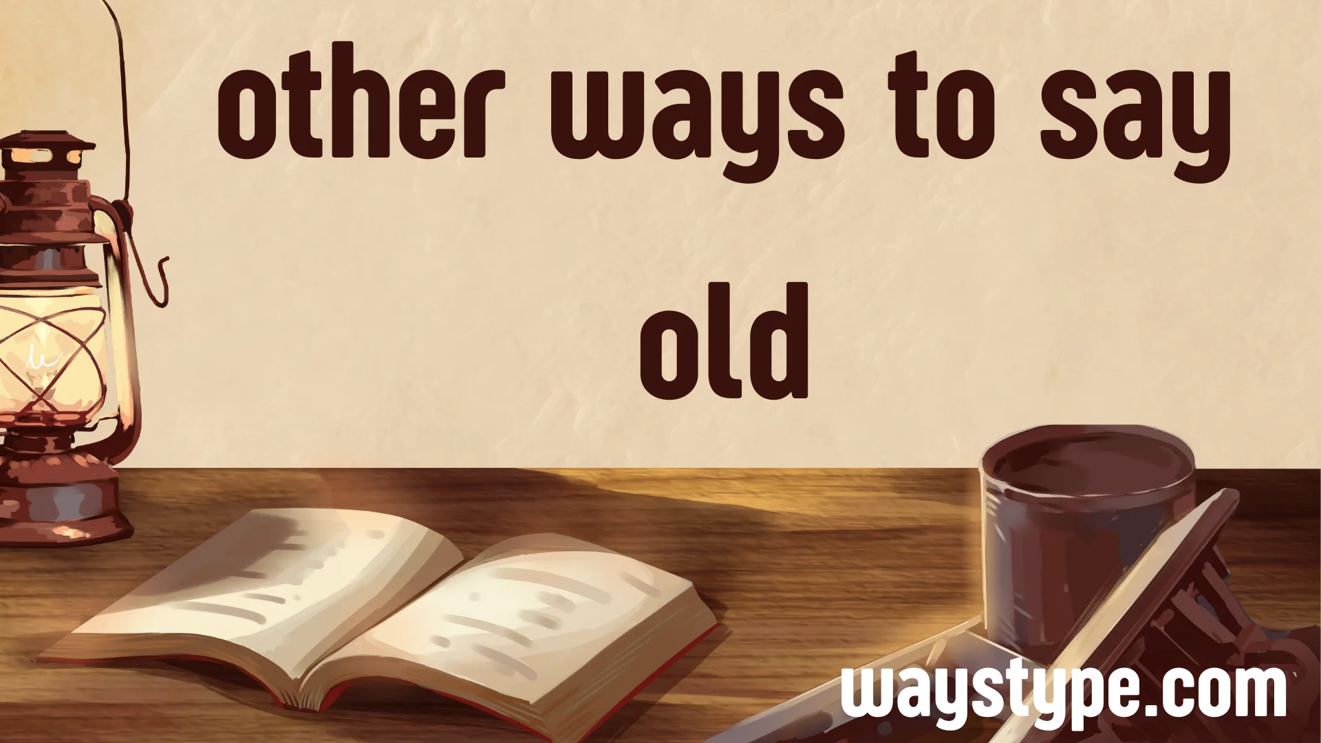 other ways to say old