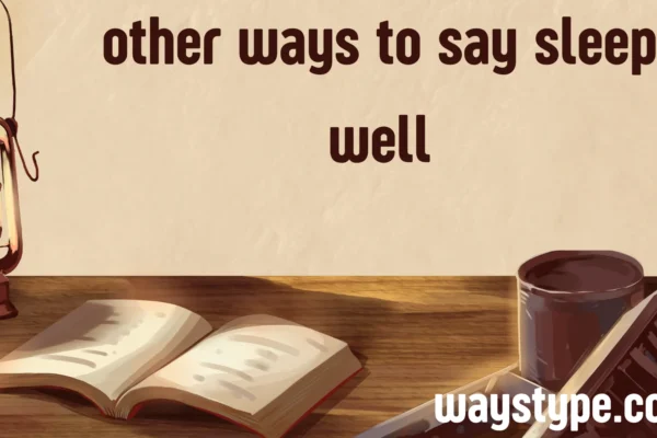 other ways to say sleep well