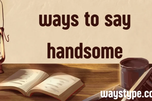 ways to say handsome
