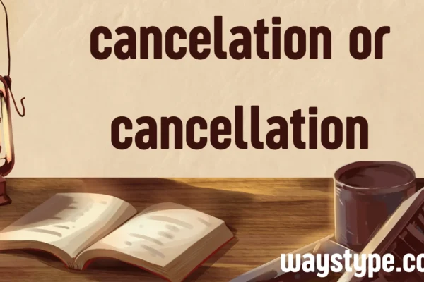 cancelation or cancellation