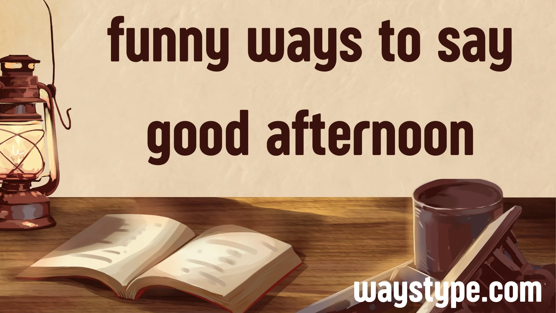 funny ways to say good afternoon