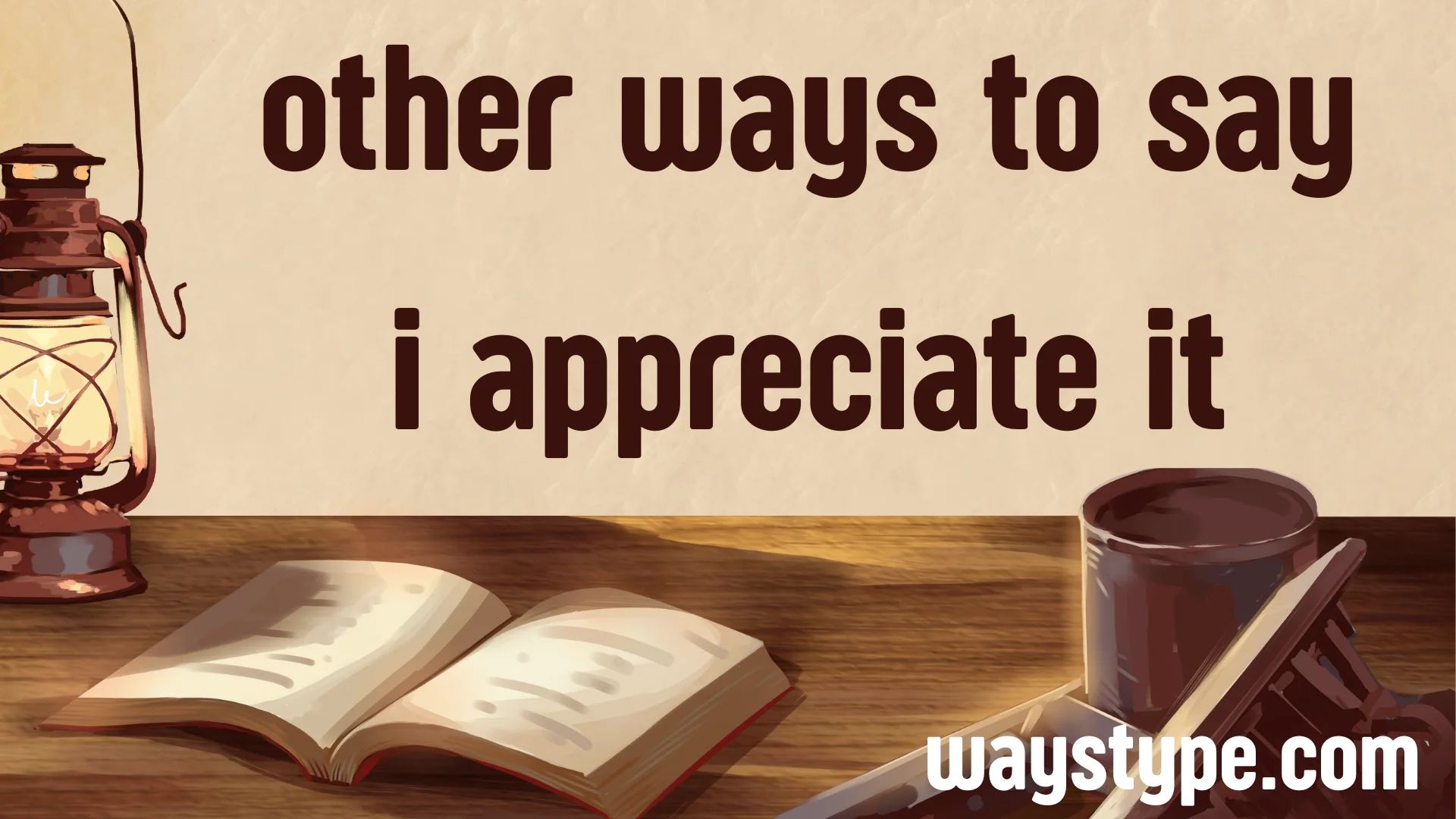 other ways to say i appreciate it
