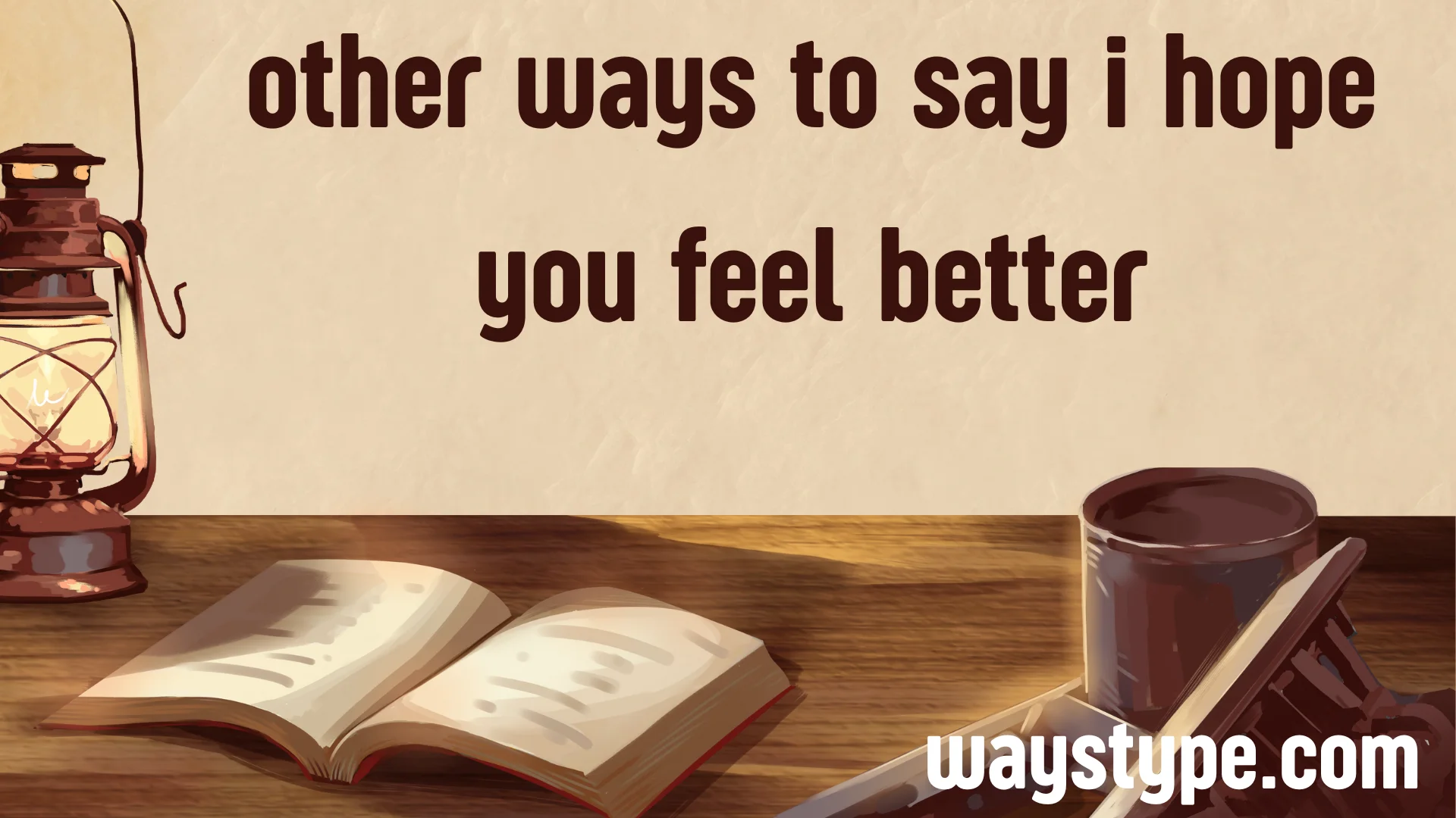 other ways to say i hope you feel better