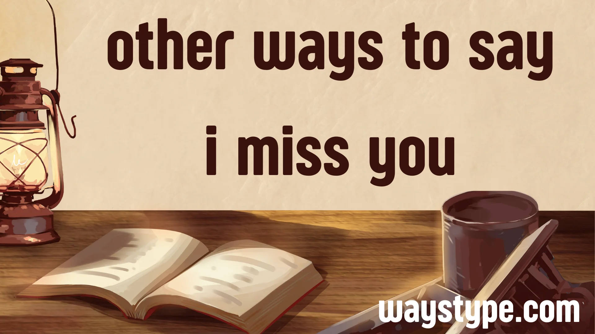 other ways to say i miss you