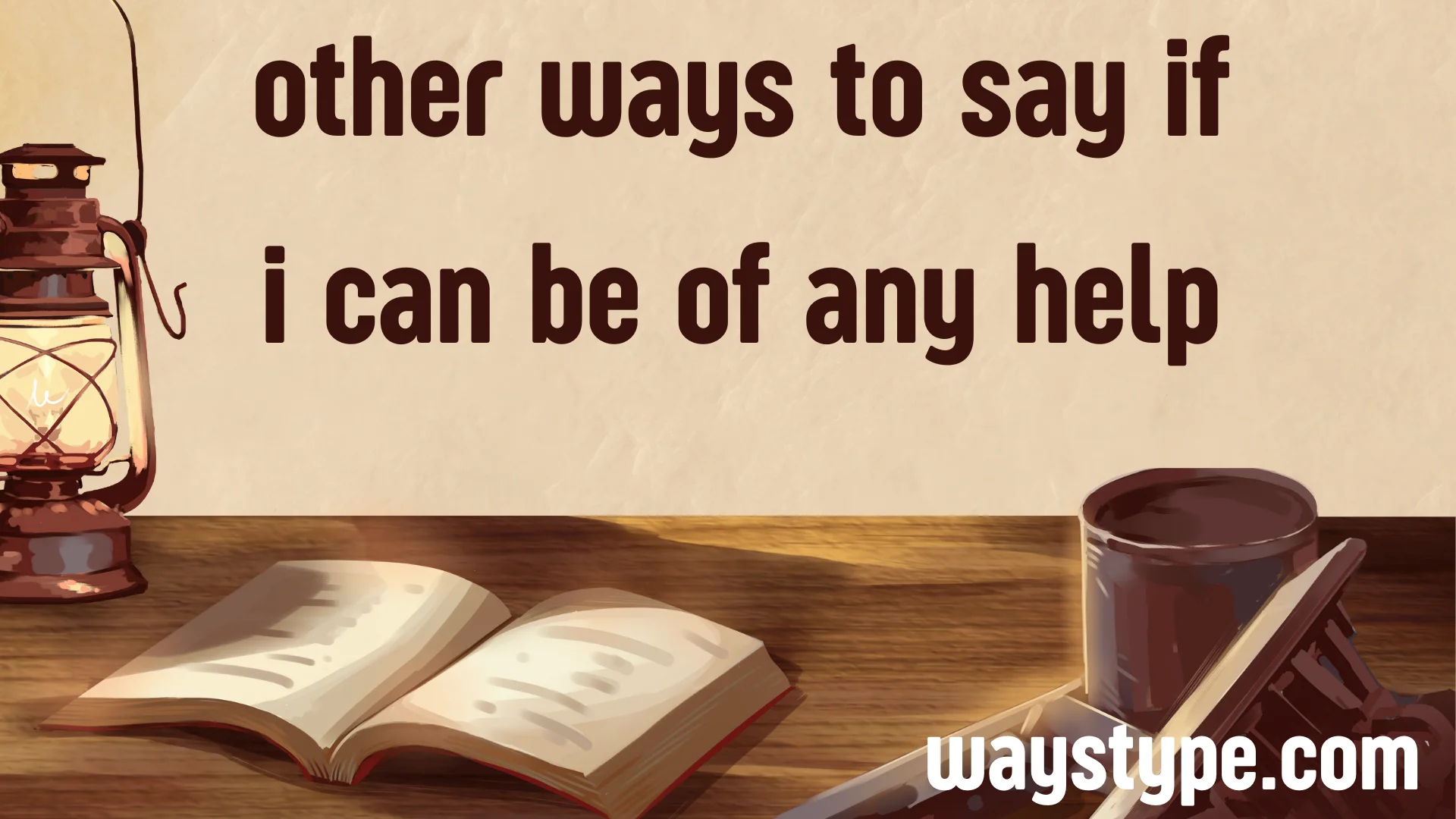 other ways to say if i can be of any help