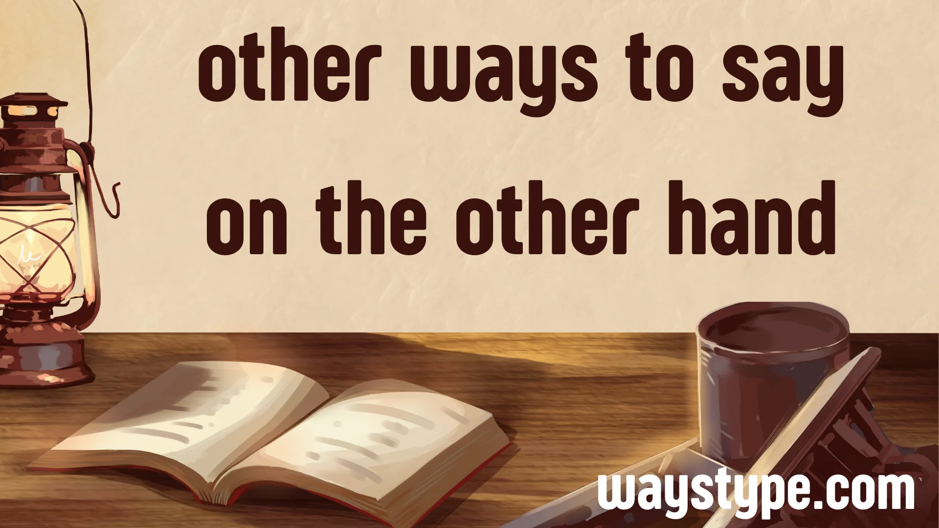 other ways to say on the other hand