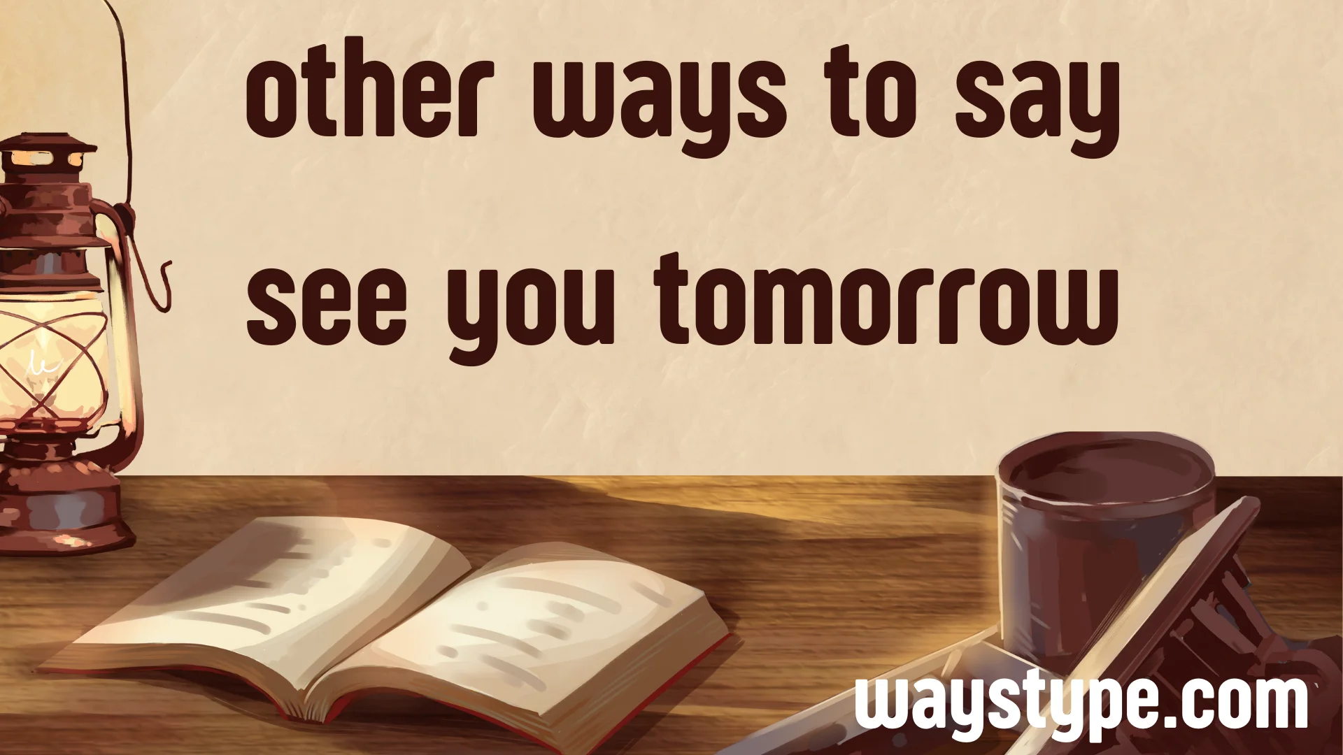 other ways to say see you tomorrow