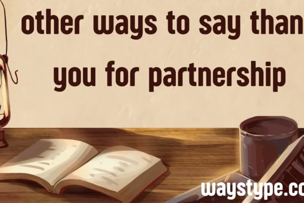 other ways to say thank you for partnership