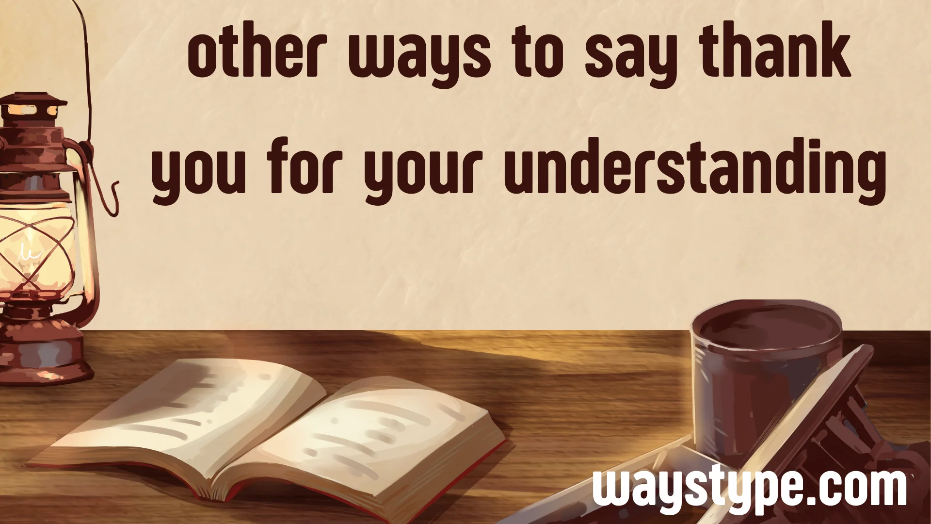 other ways to say thank you for your understanding
