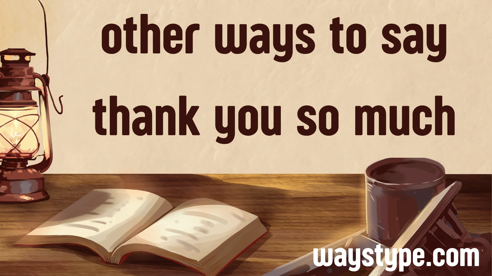 other ways to say thank you so much