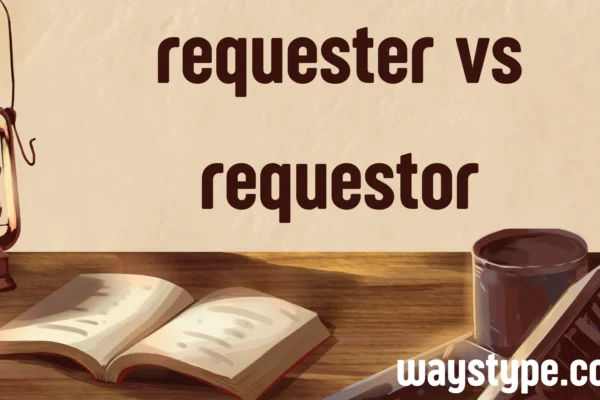 requester vs requestor