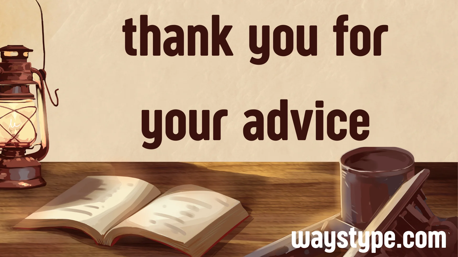 thank you for your advice