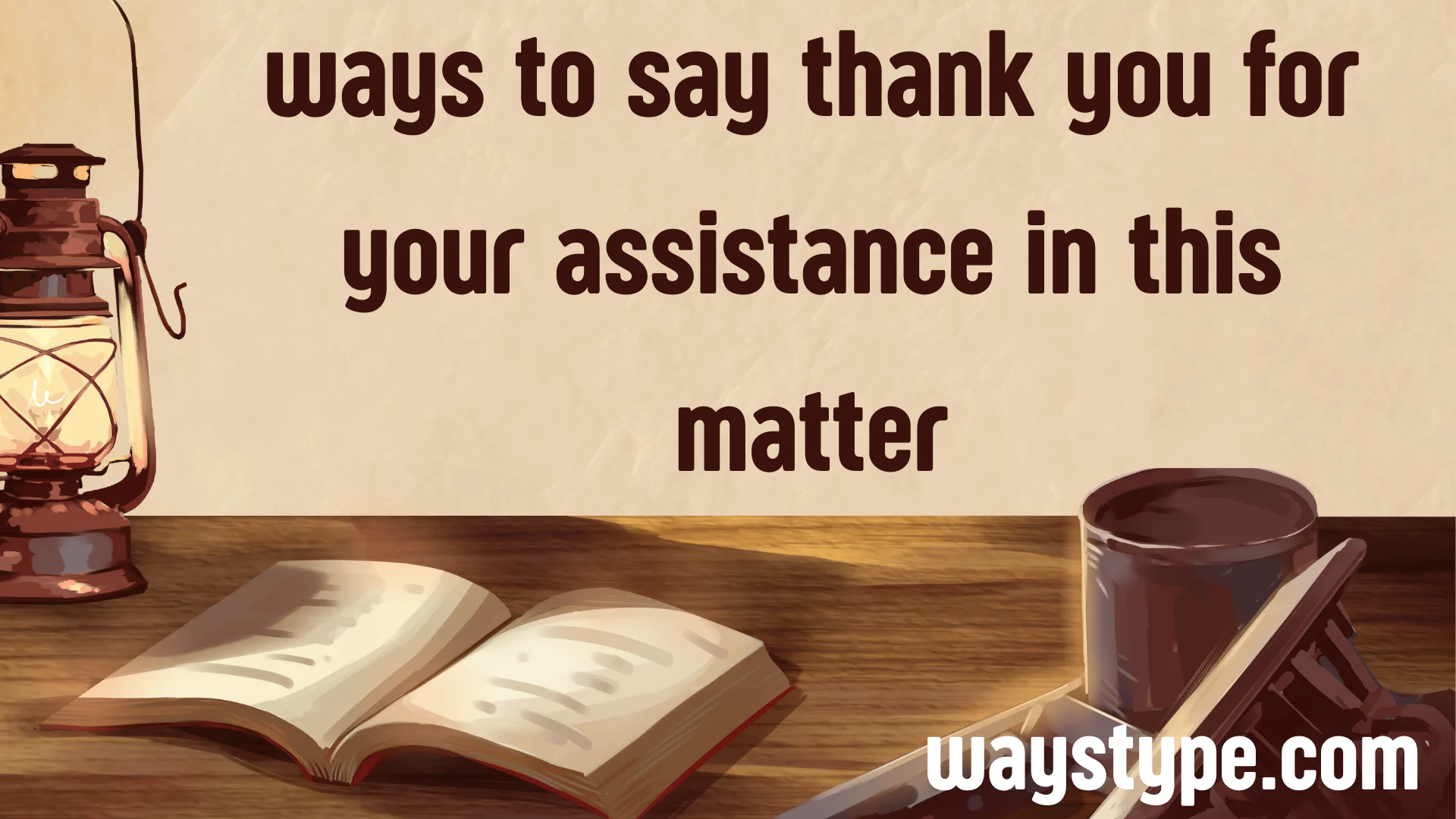 ways to say thank you for your assistance in this matter