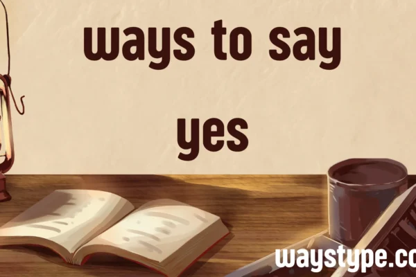 ways to say yes