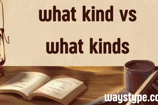 what kind vs what kinds